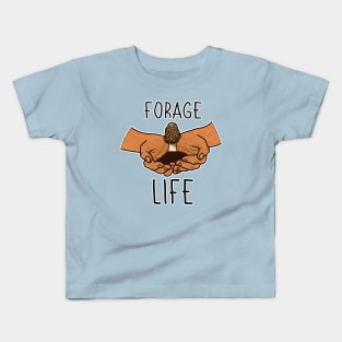 Forage Life Mushroom Plants Nature Hunter Forager Foraging Mycology Botanist Morel Botany Kids T-Shirt